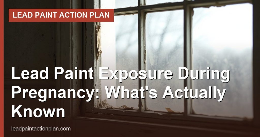 Lead Paint Exposure During Pregnancy: What's Actually Known