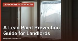 A Lead Paint Prevention Guide for Landlords